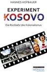 Experiment Kosovo - Hannes Hofbauer - 9783853718452