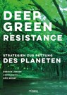 Deep Green Resistance - Derrick Jensen ; Lierre Keith ; Aric McBay - 9783853718780