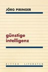 günstige intelligenz - Jörg Piringer - 9783854156505