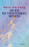 Bin ich ein überflüssiger Mensch? - Mela Hartwig - 9783854205746