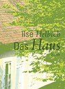 Das Haus - Ilse Helbich - 9783854207627