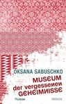 Museum der vergessenen Geheimnisse - Oksana Sabuschko - 9783854207726