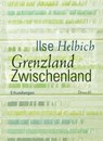 Grenzland Zwischenland - Ilse Helbich - 9783854207962
