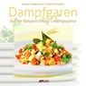 Dampfgaren - Friedrich Pinteritsch ; Susanne Kuttnig-Urbanz - 9783854315704