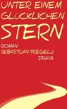 Unter einem glücklichen Stern - Sebastijan Pregelj - 9783854357872