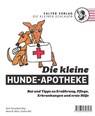 Die kleine Hunde-Apotheke - Cosima Reif ; Mona Wöss - 9783854396260
