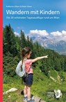 Wandern mit Kindern - Katharina Bliem ; Peter Hiess - 9783854397007