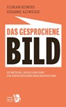 Das gesprochene Bild - Susanne Altweger ; Florian Reiners - 9783854397144