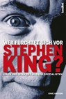 Wer fürchtet sich vor Stephen King? - Uwe Anton - 9783854453406