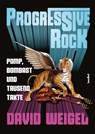 Progressive Rock - David Weigel - 9783854456452