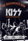 Die Geschichte von KISS - Ken Sharp ; Paul Stanley ; Gene Simmons - 9783854457282