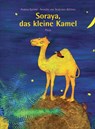 Soraya, das kleine Kamel - Andrea Karimé - 9783854521426