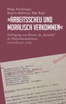 »Arbeitsscheu und moralisch verkommen« - Helga Amesberger ; Brigitte Halbmayr ; Elke Rajal - 9783854765967