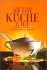 Die gute Küche 2 - Ewald Plachutta ; Christoph Wagner - 9783854981459