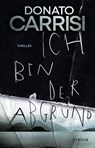 Ich bin der Abgrund - Donato Carrisi - 9783855351220