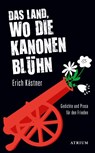 Das Land, wo die Kanonen blühn - Erich Kästner - 9783855351862