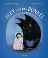 Lucy und das Dunkel - Melinda Szymanik - 9783855352098