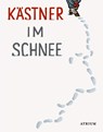 Kästner im Schnee - Erich Kästner - 9783855354313