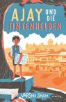 Ajay und die Tintenhelden - Varsha Shah - 9783855356867