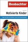 Motivierte Kinder - Sarah Zanoni - 9783855696864