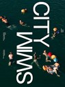 Swim City - Yuma Shinohara ; Andreas Ruby - 9783856168896