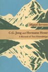 C G Jung & Hermann Hesse - Miguel Serrano - 9783856305581