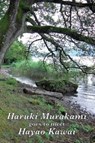 Haruki Murakami Goes to Meet Hayao Kawai - Hayao Kawai ; Haruki Murakami - 9783856307646