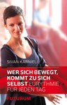 Wer sich bewegt, kommt zu sich selbst - Sivan Karnieli - 9783856362409