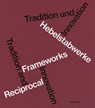 Hebelstabwerke / Reciprocal Frameworks - Tradition and Innovation - Udo Thonnissen - 9783856763442