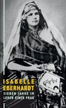 Sieben Jahre im Leben einer Frau - Isabelle Eberhardt - 9783857878060