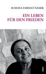 Ein Leben für den Frieden - Sumaya Farhat-Naser - 9783857878336