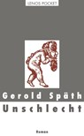 Unschlecht - Gerold Späth - 9783857879258