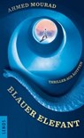Blauer Elefant - Ahmed Mourad - 9783857879647