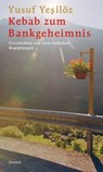 Kebab zum Bankgeheimnis - Yusuf Yesilöz ; Andri Pol - 9783857919084