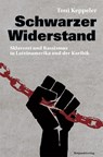 Schwarzer Widerstand - Toni Keppeler - 9783858699138