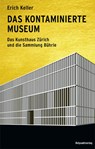 Das kontaminierte Museum - Erich Keller - 9783858699381