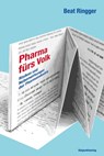 Pharma fürs Volk - Beat Ringger - 9783858699732