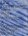 A Conversation Without Words - Nathalie Chaix ; Margaux Farron - 9783858818959