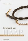 Schmuck aus Haar - Johannes Schläpfer - 9783858828477