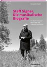 Steff Signer. Die musikalische Biografie - Hanspeter Spörri - 9783858828880