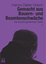 Gemacht aus Bauern- und Beamtenschwäche - Hanns Dieter Hüsch - 9783860344194