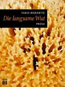 Die langsame Wut - Fabio Morábito - 9783860345450