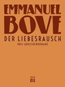 Der Liebesrausch - Emmanuel Bove ; Thomas Laux - 9783860345672