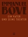 Ein Vater und seine Tochter - Emmanuel Bove - 9783860345795