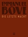Die letzte Nacht - Emmanuel Bove - 9783860347010