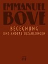 Begegnung - Emmanuel Bove - 9783860347089