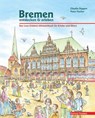 Bremen entdecken & erleben - Claudia Dappen - 9783861085652