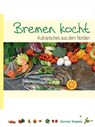 Bremen kocht - Christiane Gartner ; Lutz Liffers - 9783861086338