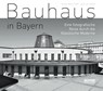 Bauhaus in Bayern - Jean Molitor ; Kaija Voss - 9783861247500
