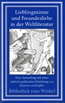 Lieblingminne und Freundesliebe in der Weltliteratur - Elisarion von Kupffer ; Marita Keilson-Lauritz - 9783861490340